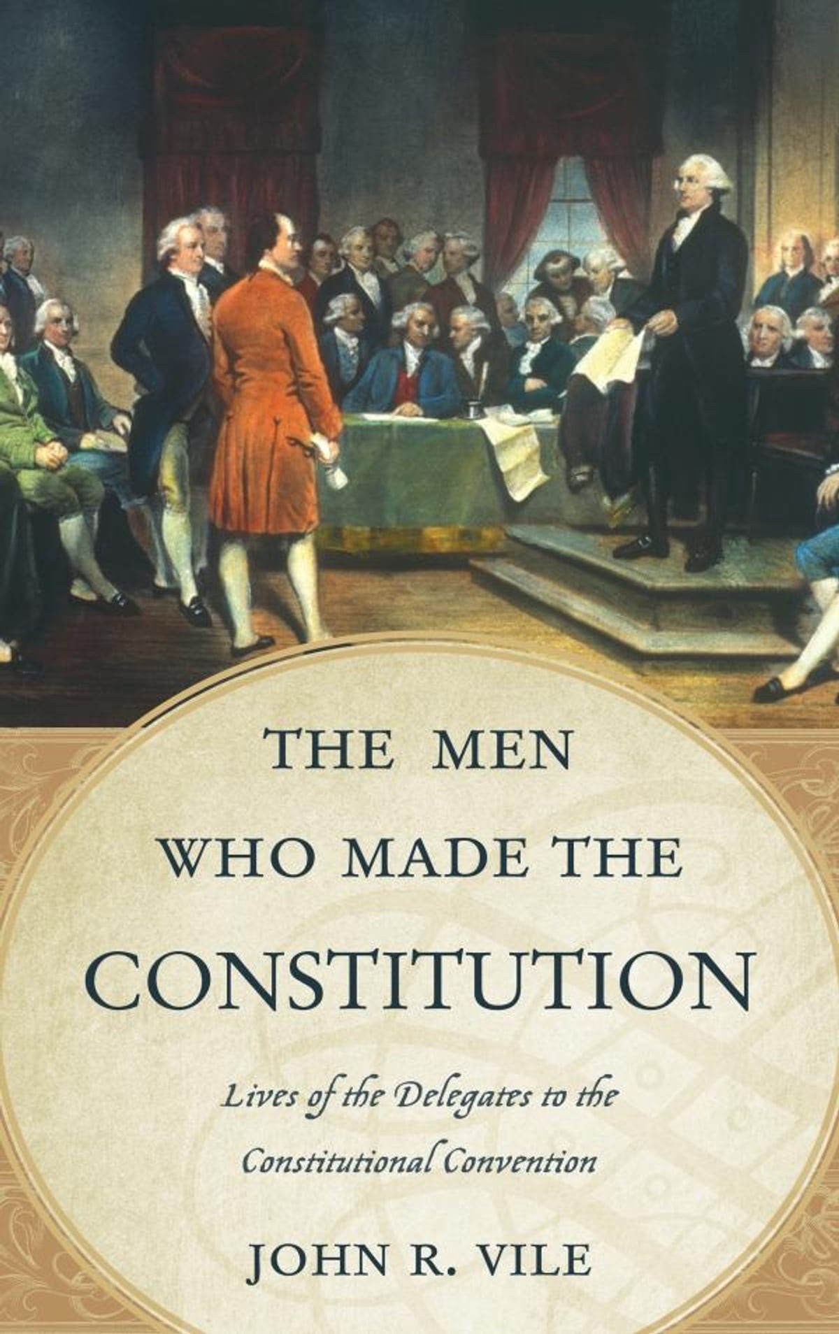 The Constitutional Convention of 1787: A Comprehensive Encyclopedia of America's Founding