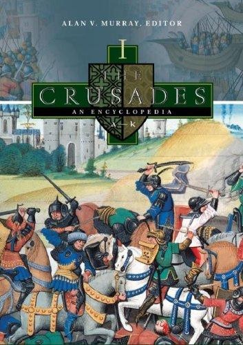 The Crusades: An Encyclopedia - Volume I: A–C