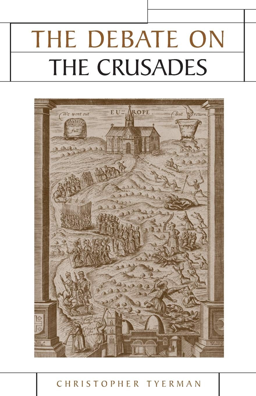 The Debate on the Crusades, 1099-2010