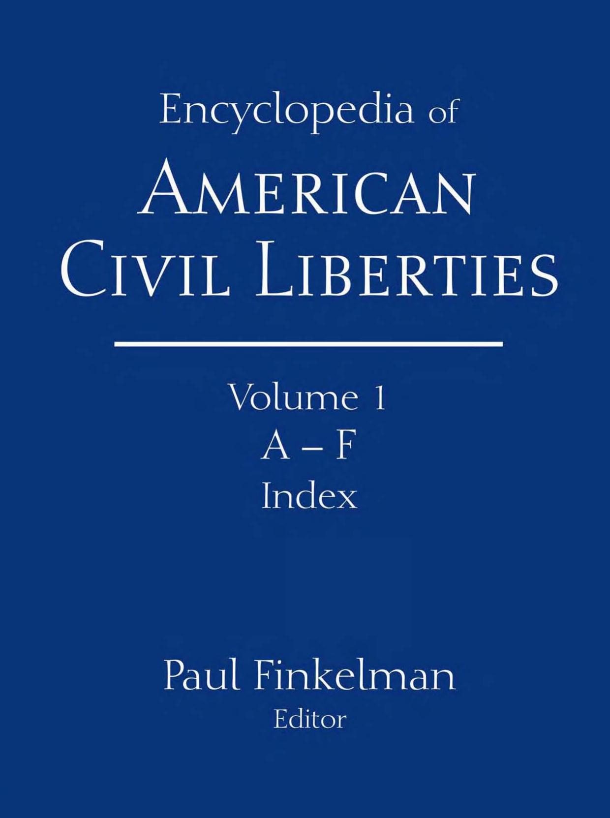 The Encyclopedia of American Civil Liberties: A - F, Index