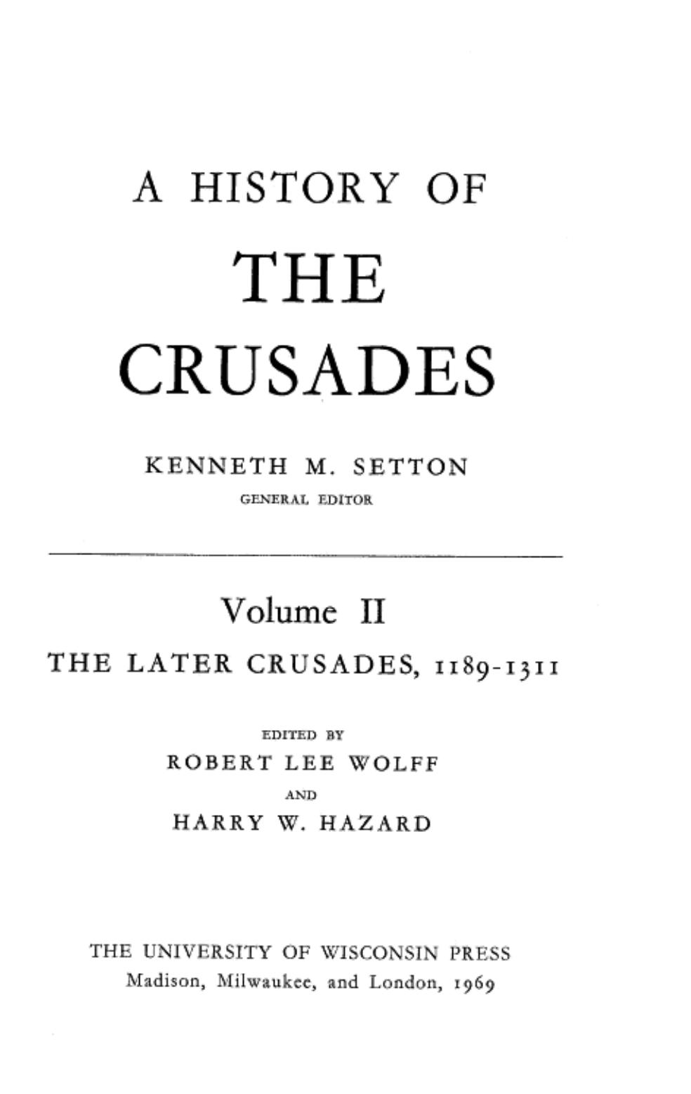 A History of the Crusades, Vol. II; The Later Crusades, 1189-1311