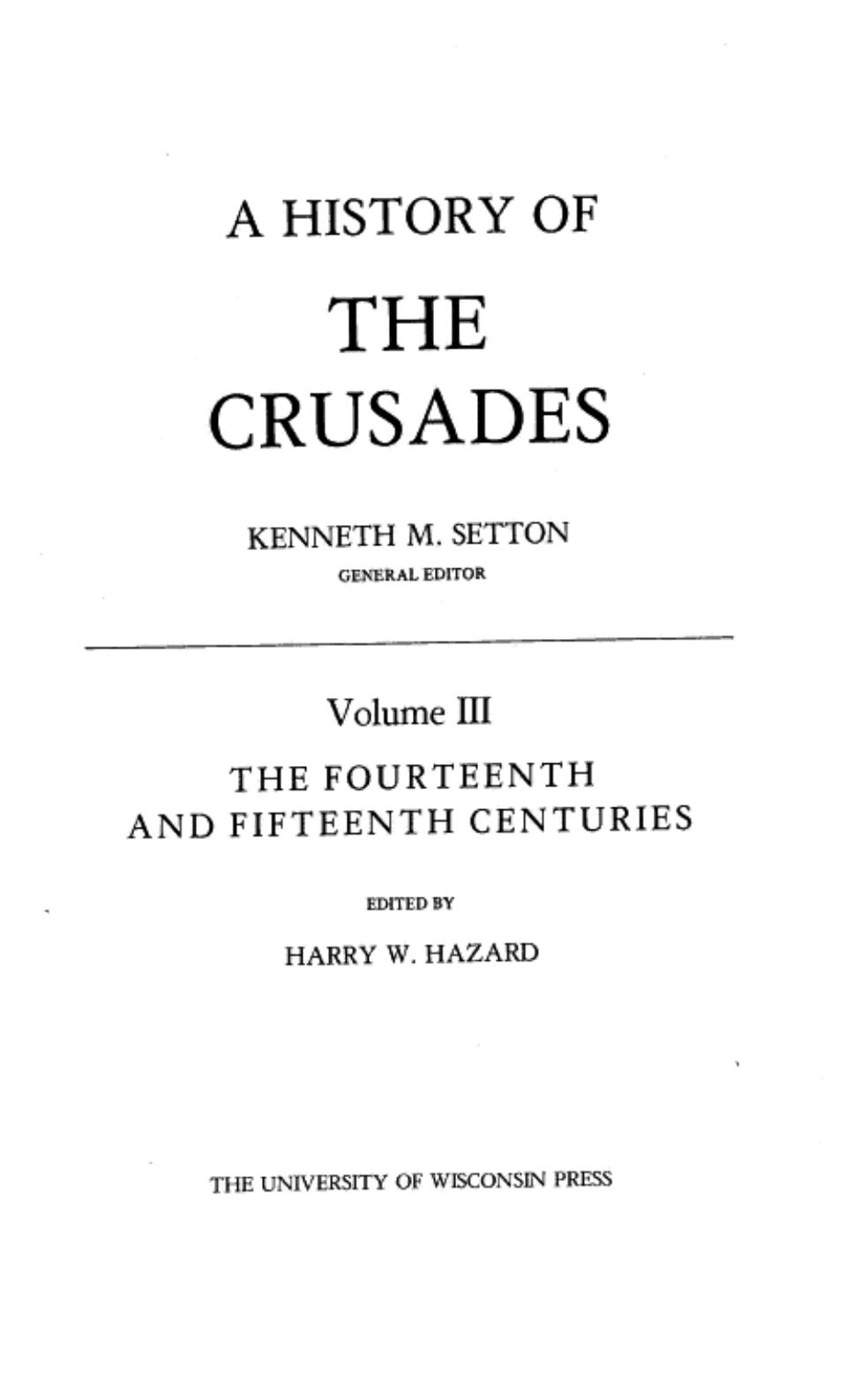 A History of the Crusades, Vol. III; The 14th and 15th Centuries