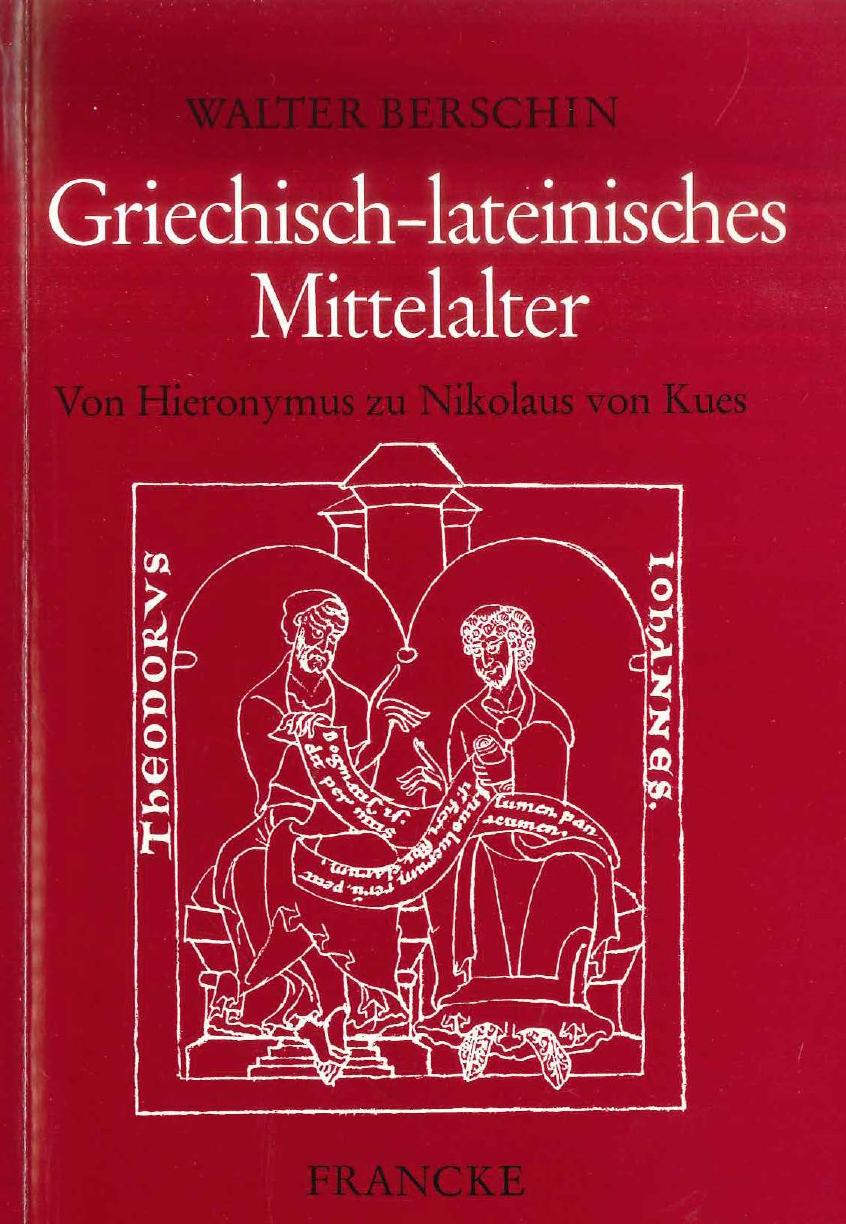 Griechich-lateinisches Mittelalter. Von Hieronymus zu Nikolaus von Kues