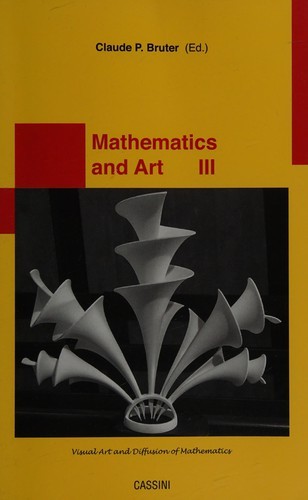 Mathematics and Art: Tome 3, Visual Art and Diffusion of Mathematics