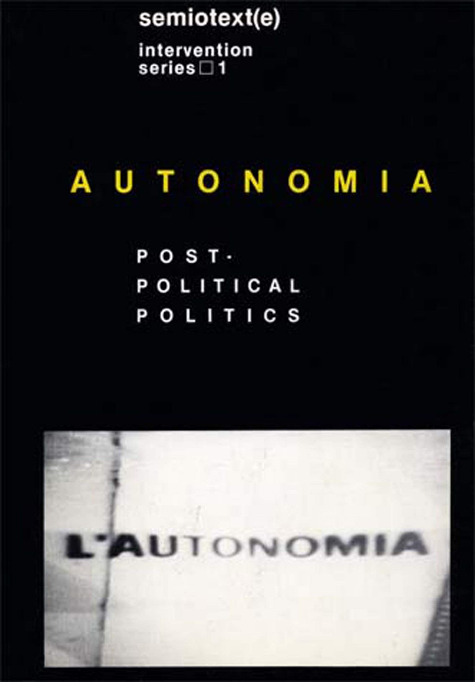Autonomia Post-Political Politics