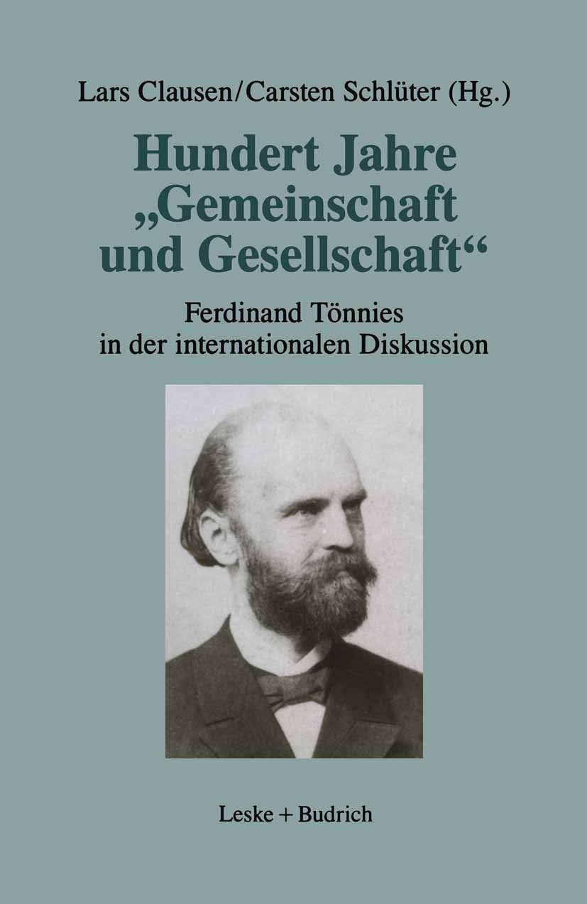 Hundert Jahre „Gemeinschaft und Gesellschaft“: Ferdinand Tönnies in der internationalen Diskussion