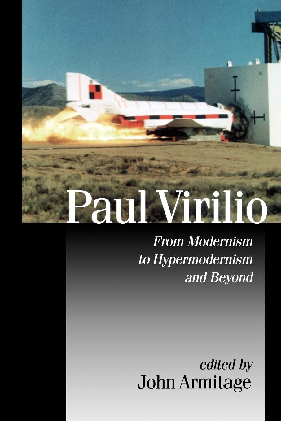 Paul Virilio: From Modernism to Hypermodernism and Beyond