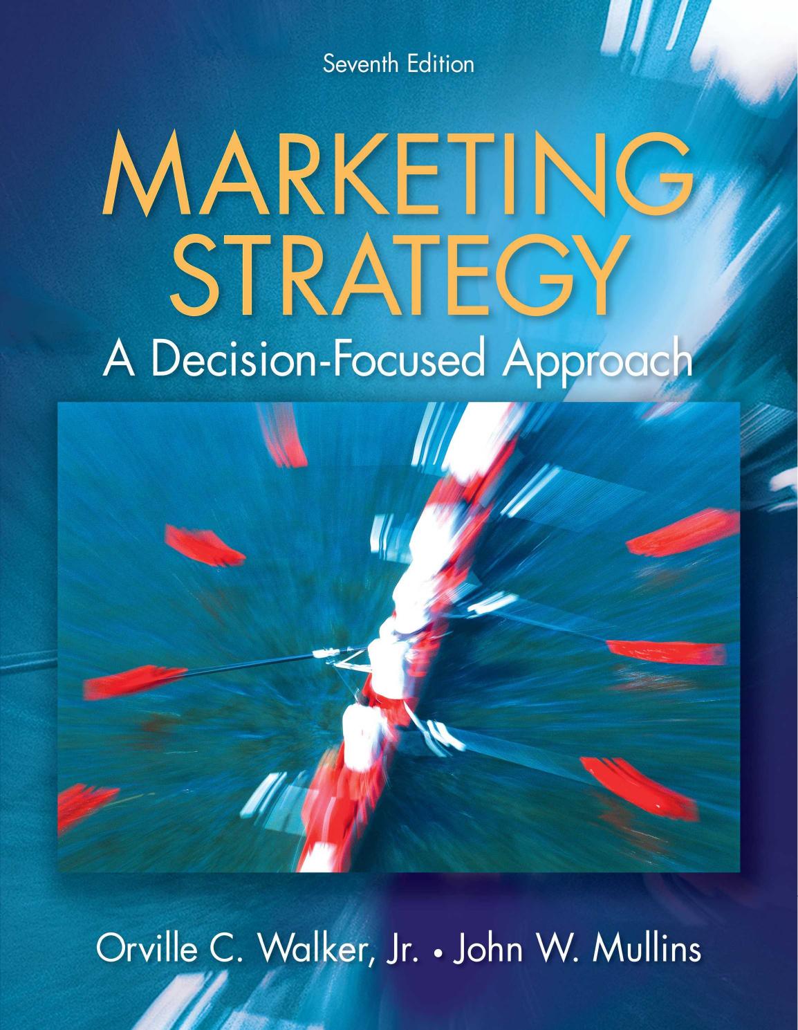 Marketing Strategy: A Decision Focused Approach