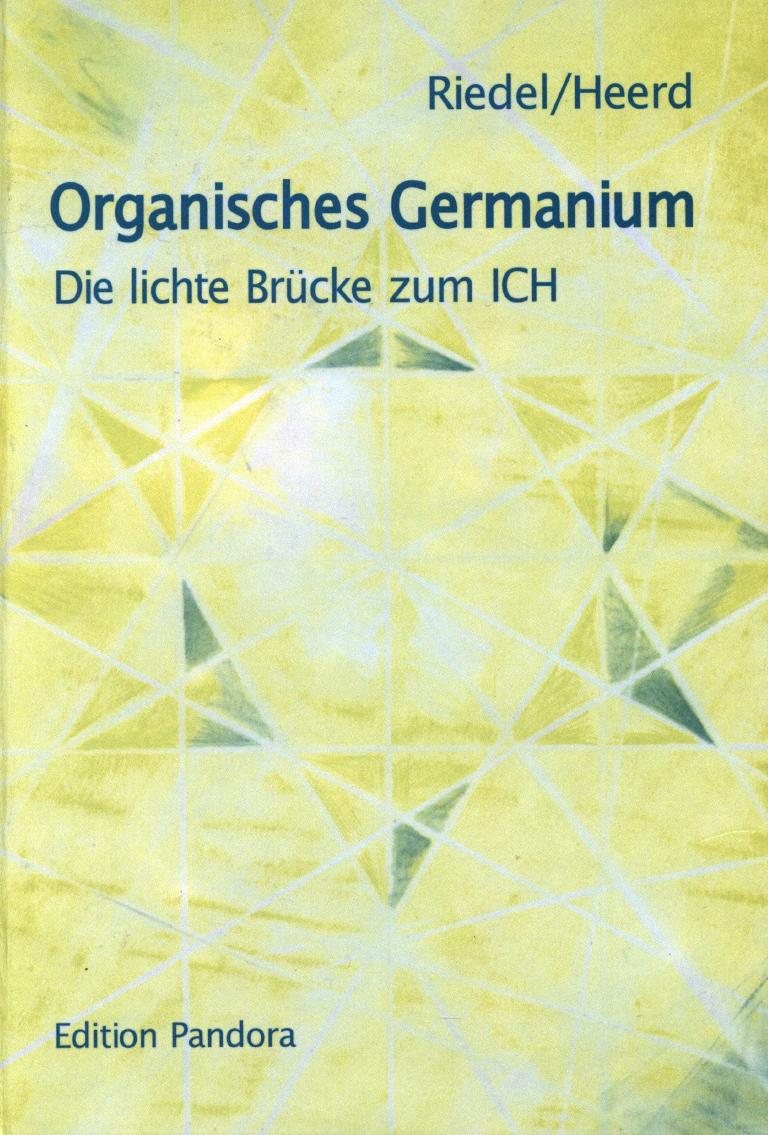 Organisches Germanium - Die lichte Brücke zum Ich