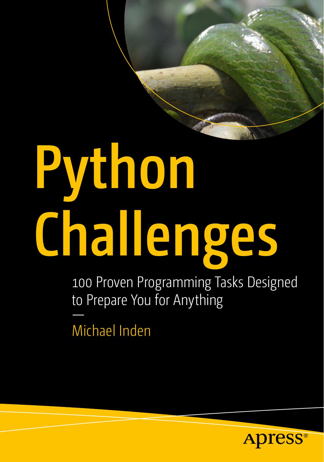 Python Challenges 100 Proven Programming Tasks Designed to Prepare You for Anything