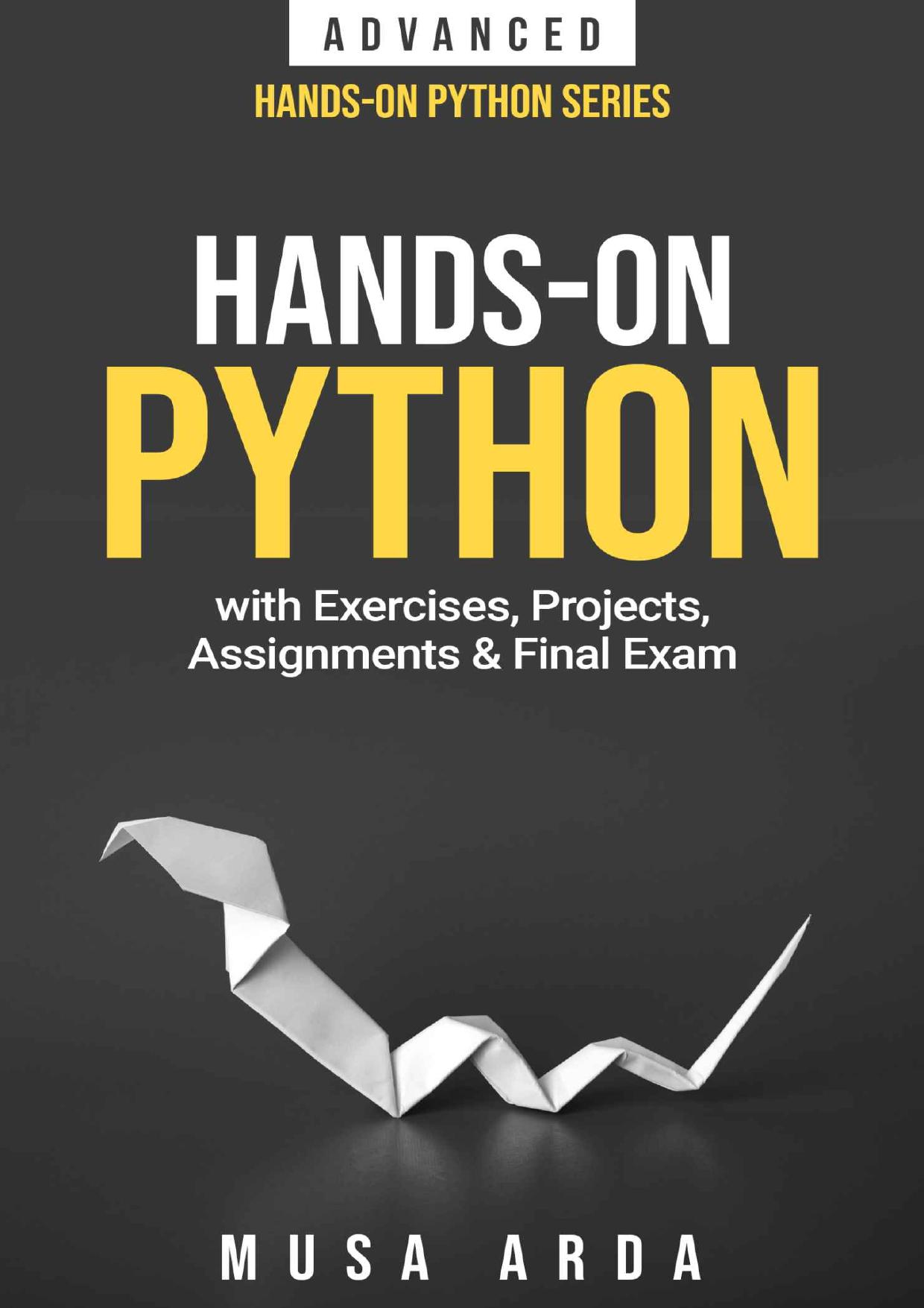 Hands-On Python with Exercises, Projects, Assignments & Final Exam