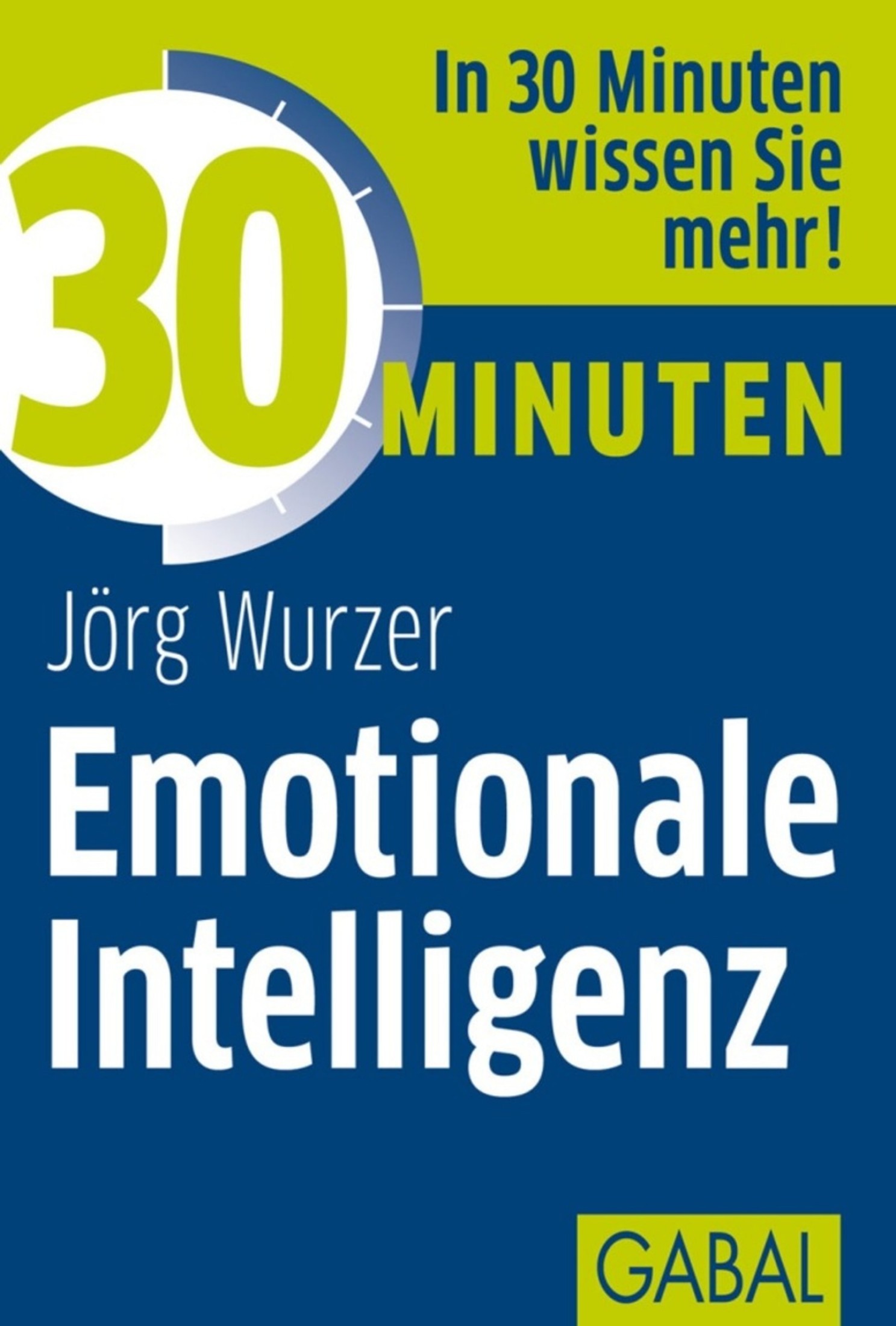 30 Minuten Emotionale Intelligenz
