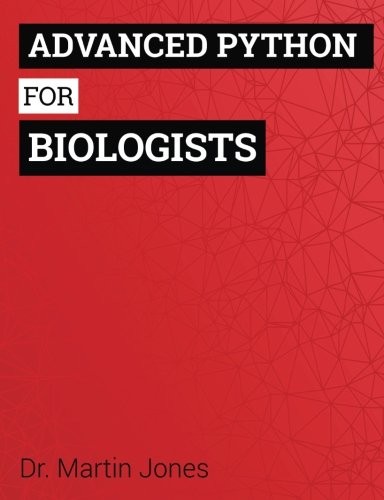 Advanced Python for Biologists