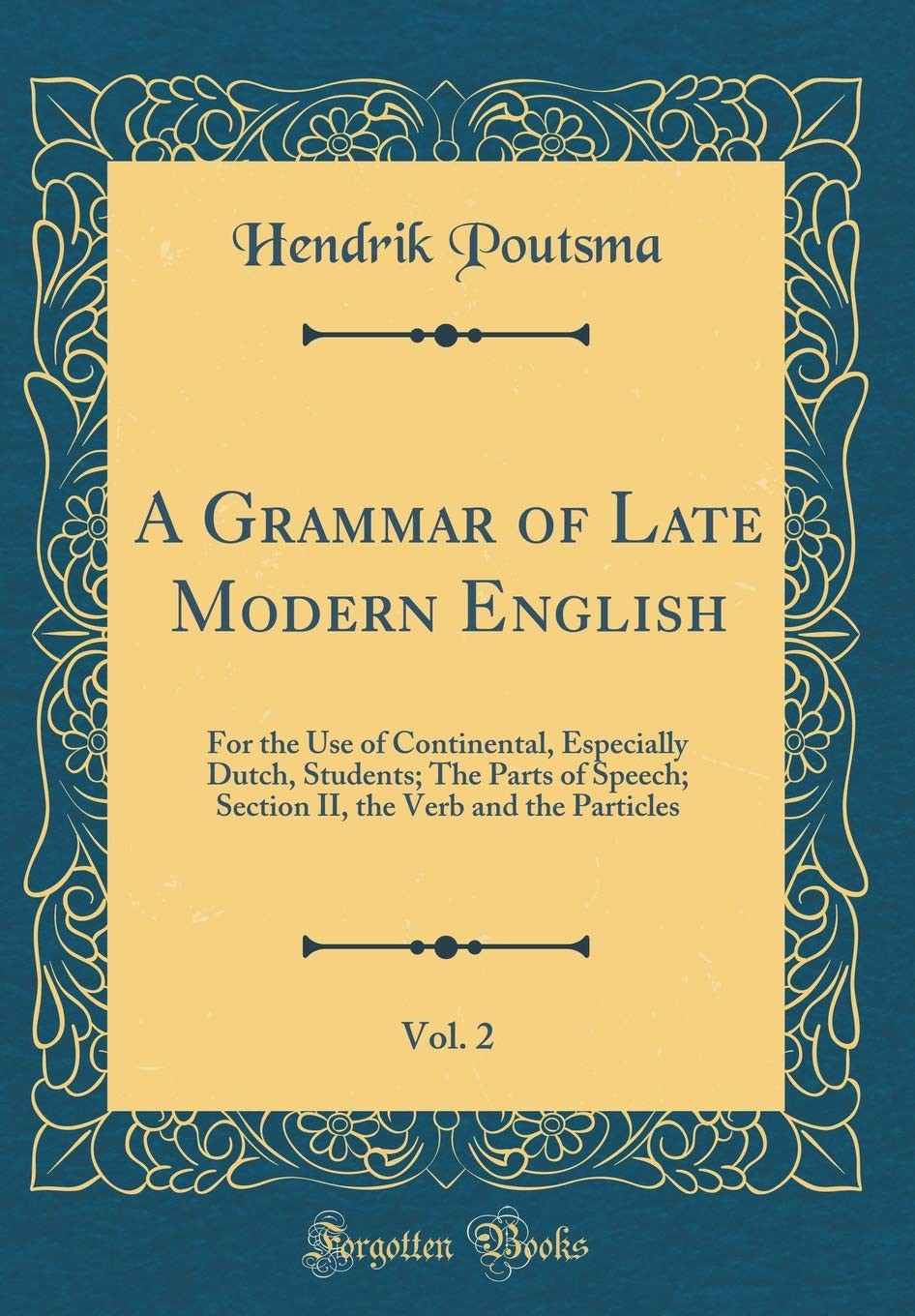 A Grammar of Late Modern English - Part 2 - The Parts of Speech - Section 1, A
