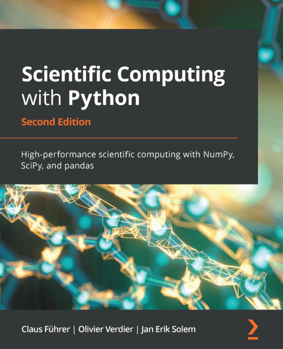 Scientific Computing with Python - Second Edition: High-Performance Scientific Computing with NumPy, SciPy, and Pandas