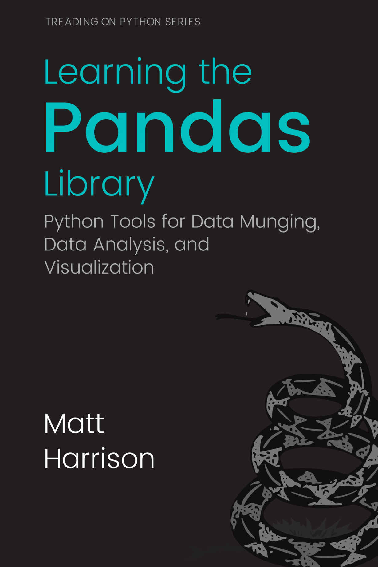 Learning the Pandas Library: Python Tools for Data Munging, Analysis, and Visual