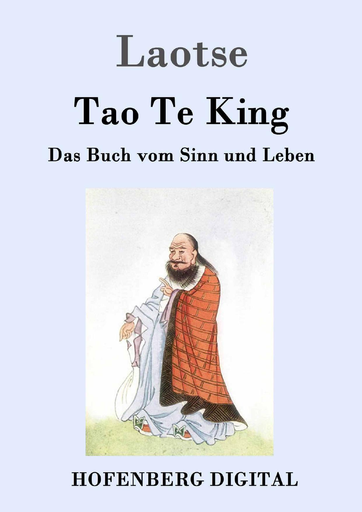 Tao Te King: Das Buch vom Sinn und Leben (German Edition)