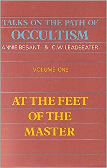 Talks on the path of occultism : a commentary on "At the Feet of the Master", "The Voice of the Silence", and "Light on the Path"