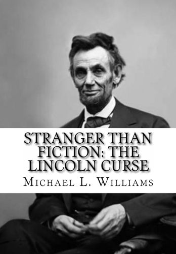 Stranger Than Fiction: The Lincoln Curse
