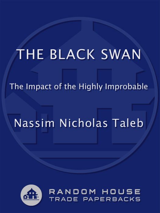 The Black Swan: Second Edition: The Impact of the Highly Improbable Fragility"