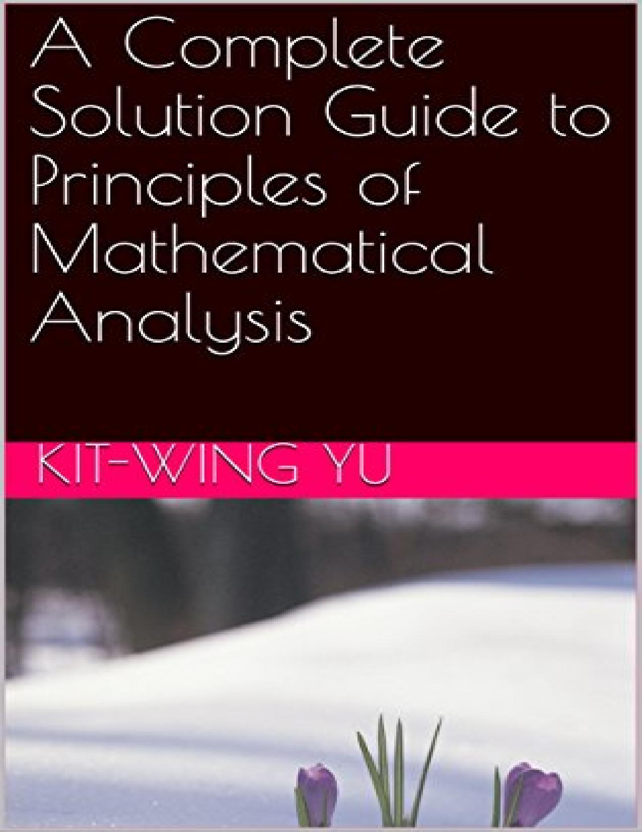 A Complete Solution Guide to Principles of Mathematical Analysis