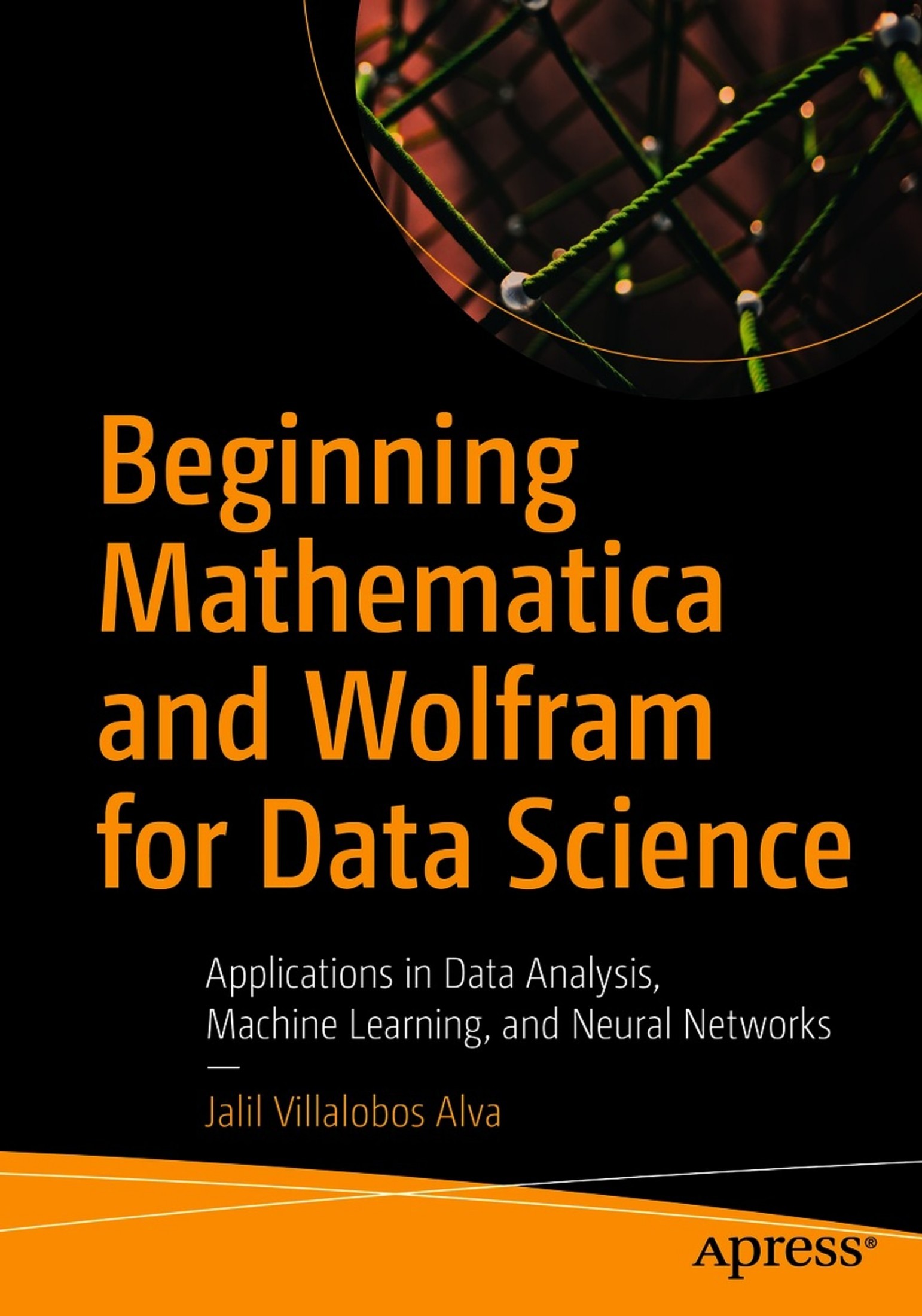 Beginning Mathematica® and Wolfram for Data Science