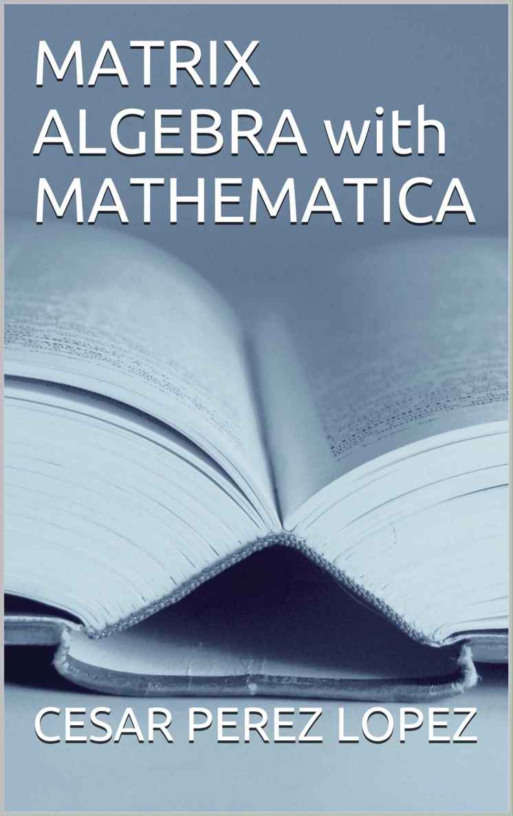 Matrix Algebra with Mathematica®