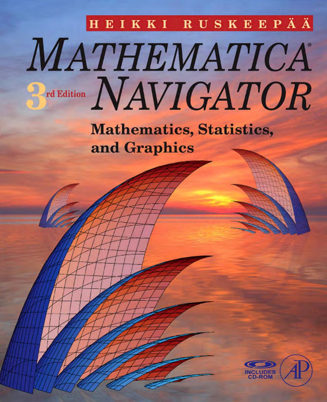 Mathematica® Navigator: Mathematics, Statistics, and Graphics