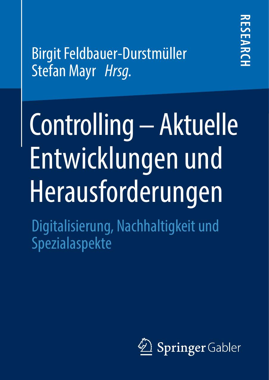 Controlling – Aktuelle Entwicklungen und Herausforderungen: Digitalisierung, Nachhaltigkeit und Spezialaspekte