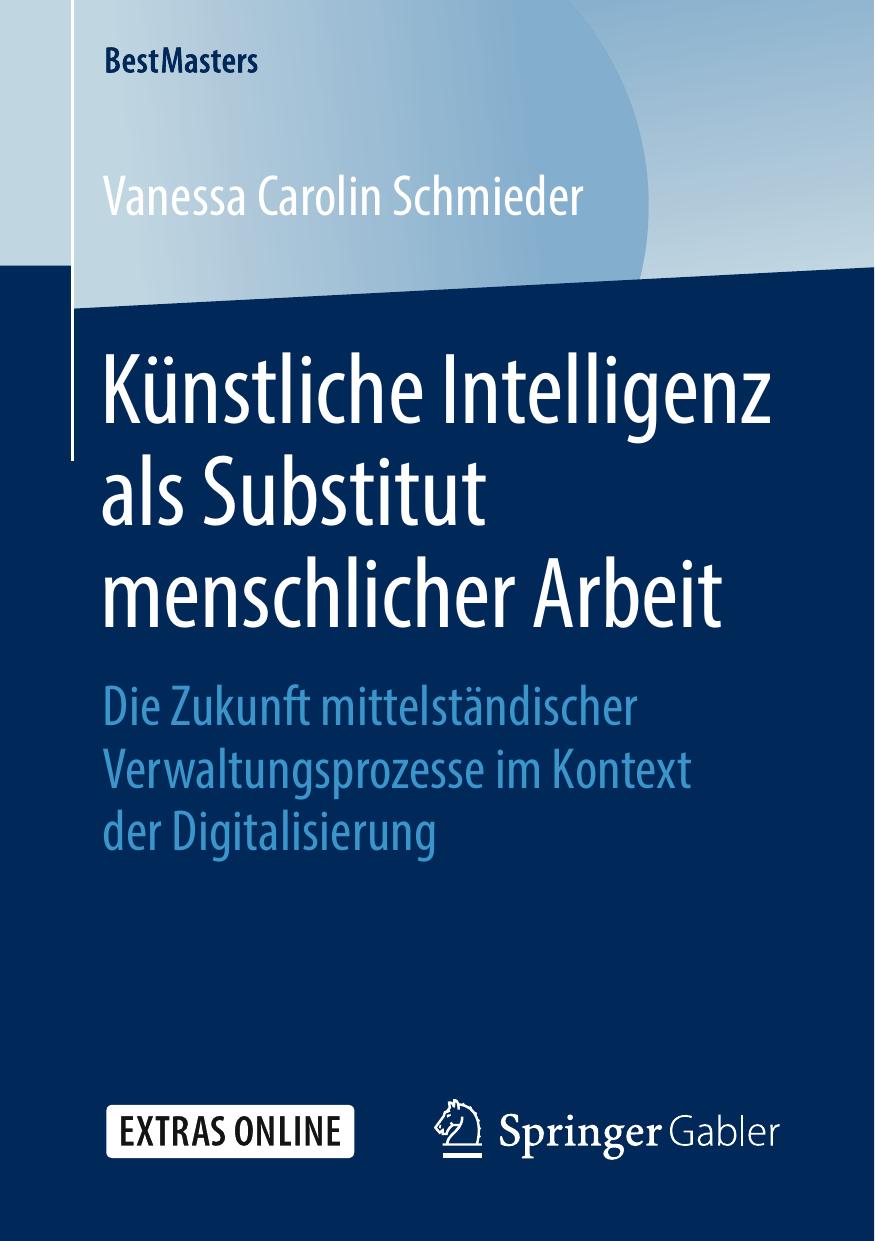 Künstliche Intelligenz als Substitut menschlicher Arbeit: Die Zukunft mittelständischer Verwaltungsprozesse im Kontext der Digitalisierung