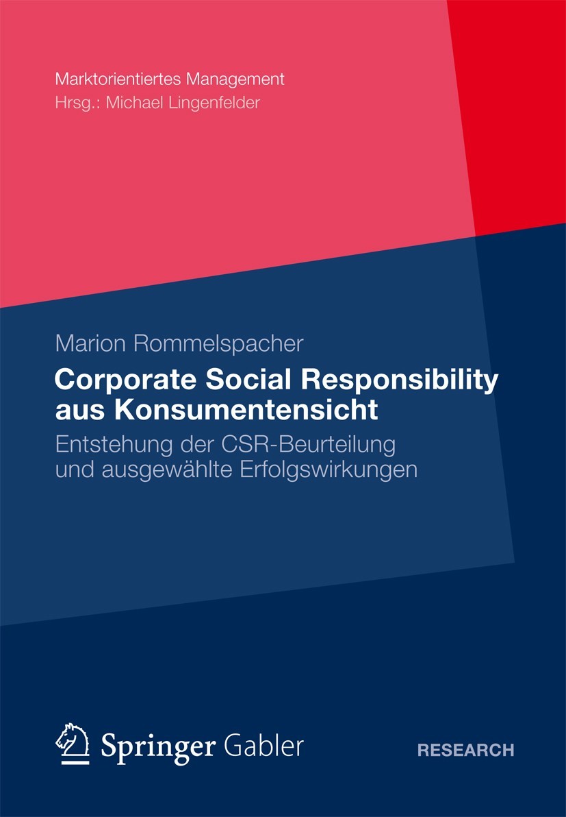 Corporate Social Responsibility aus Konsumentensicht: Zustandekommen der Beurteilung und ausgewählte Erfolgswirkungen