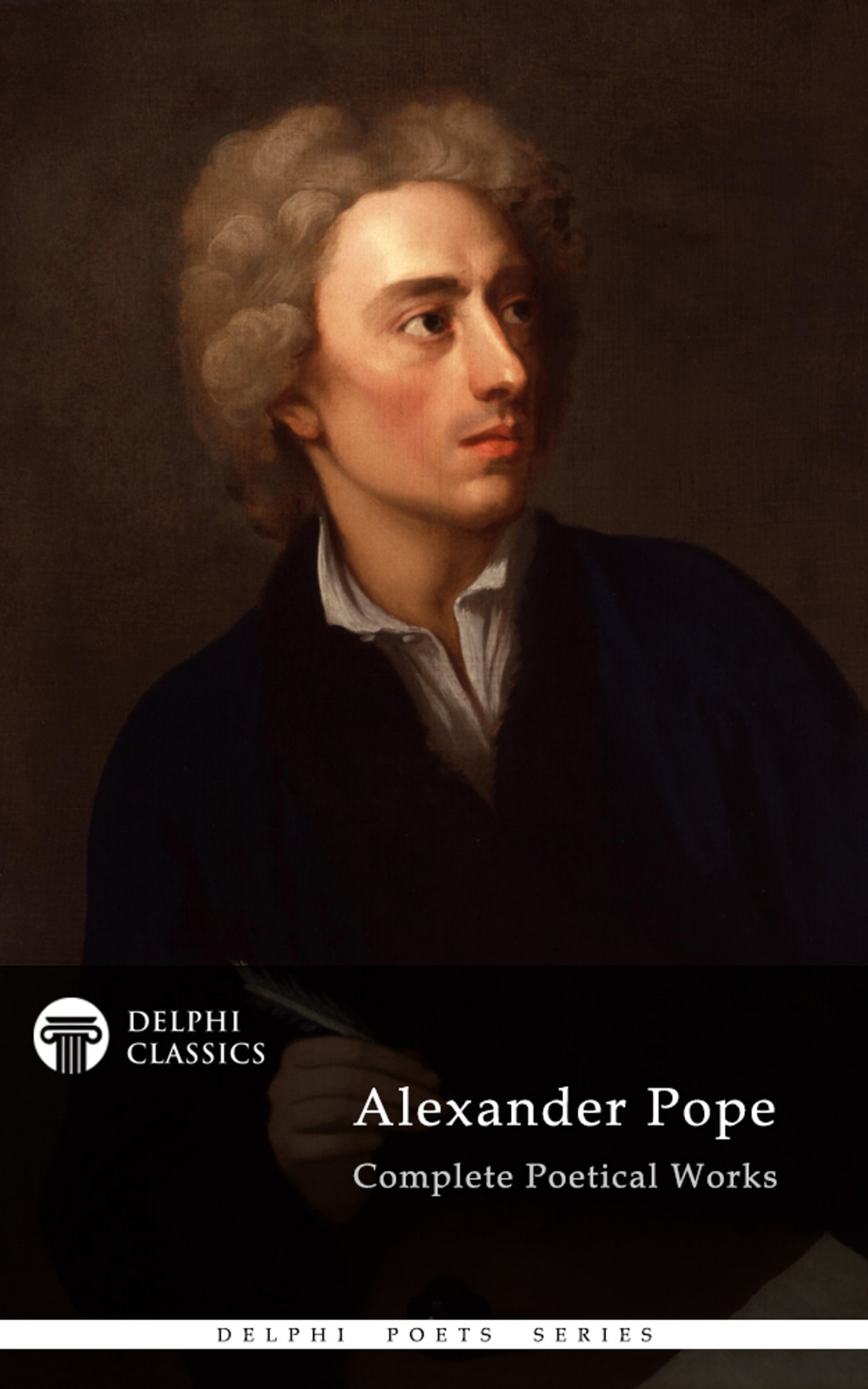 Complete Works of Alexander Pope (Delphi Classics)