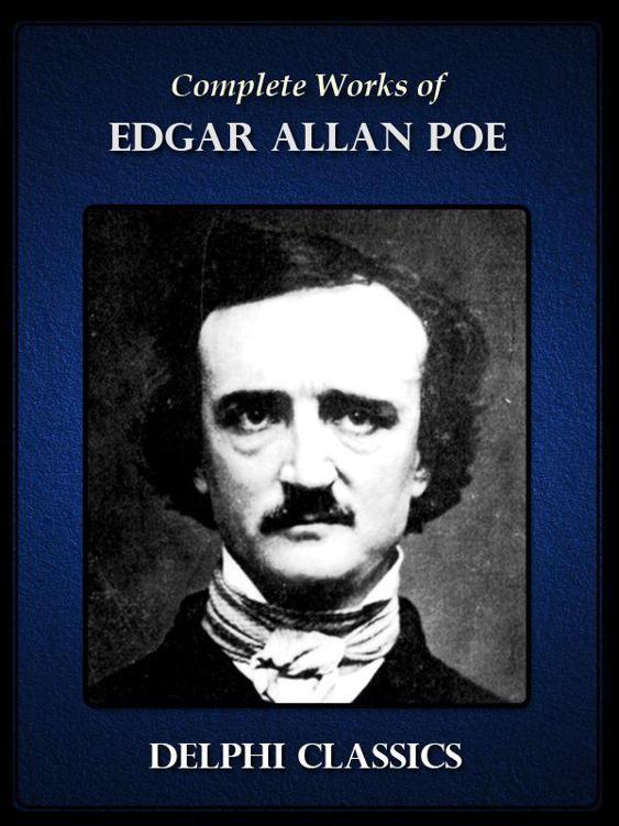 Complete Works of Edgar Allan Poe (Delphi Classics)