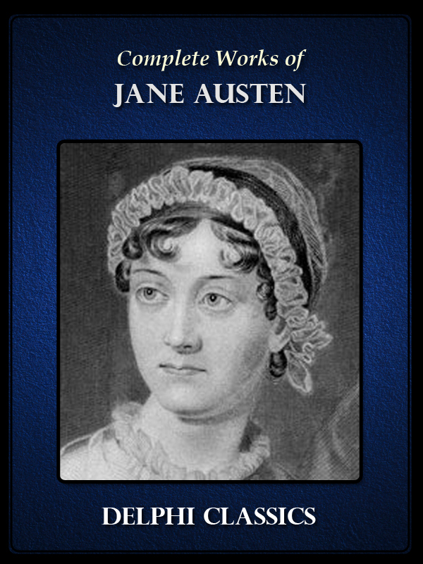 Delphi Complete Works of Jane Austen (Illustrated)