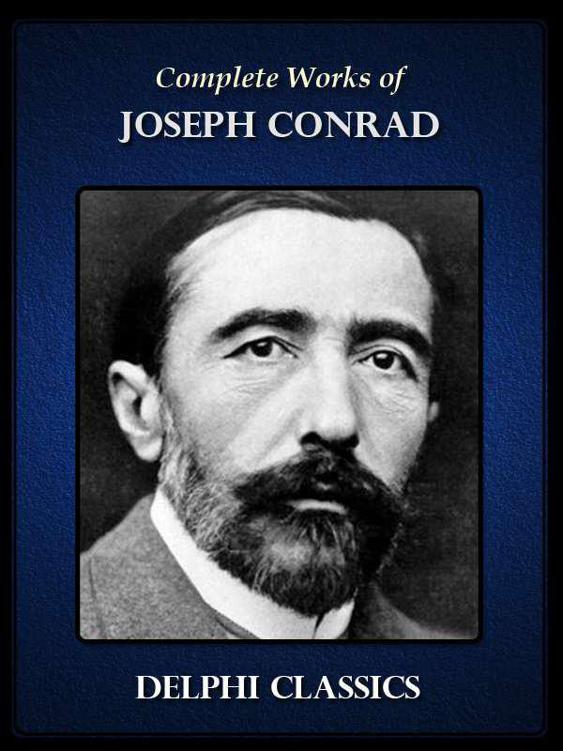 Delphi Complete Works of Joseph Conrad (Illustrated)