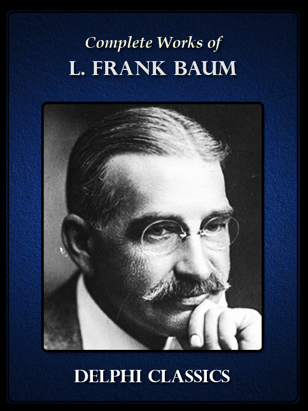 Complete Works of L. Frank Baum