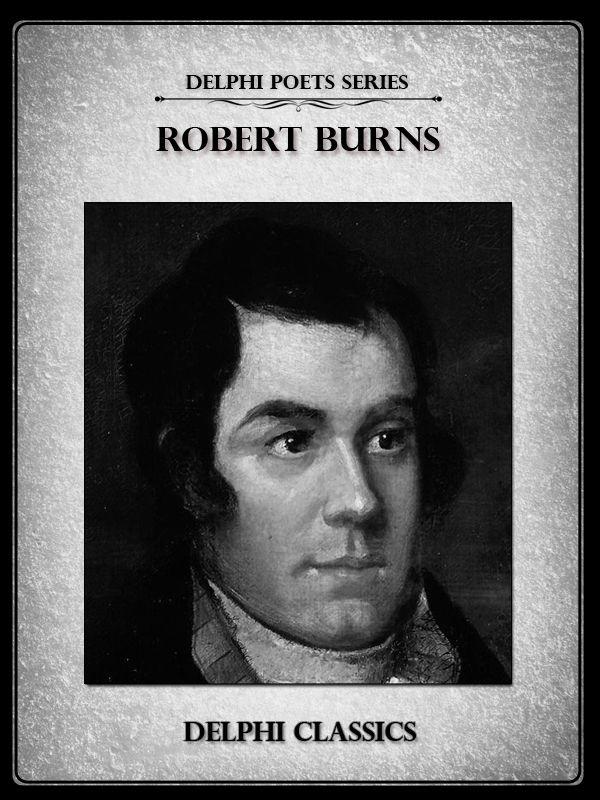Complete Works of Robert Burns (Delphi Classics)