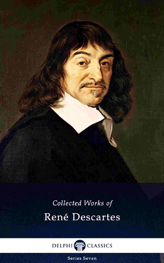 Delphi Collected Works of René Descartes