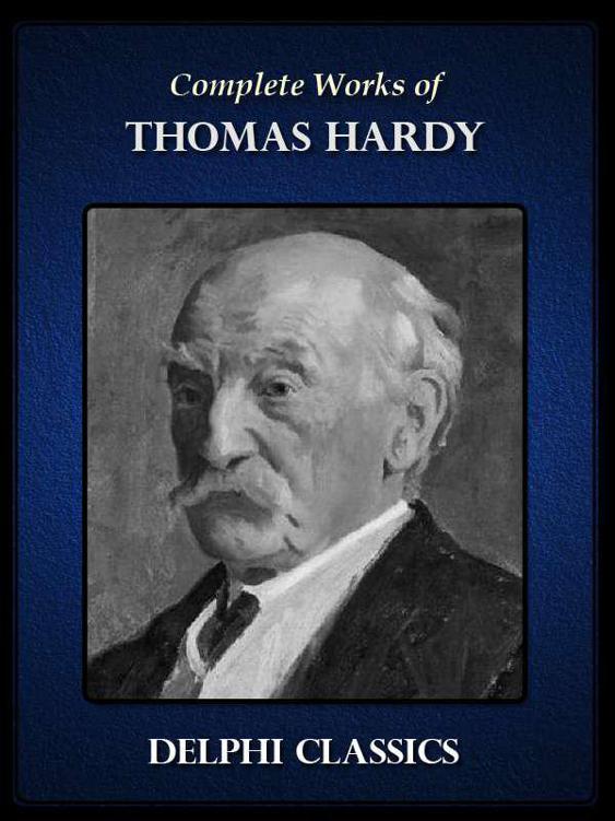Complete Works of Thomas Hardy (Delphi Classics)