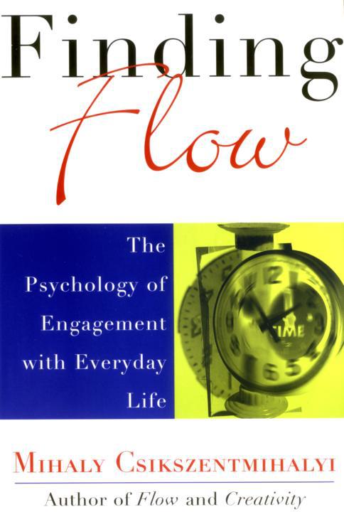 Flow and the Foundations of Positive Psychology