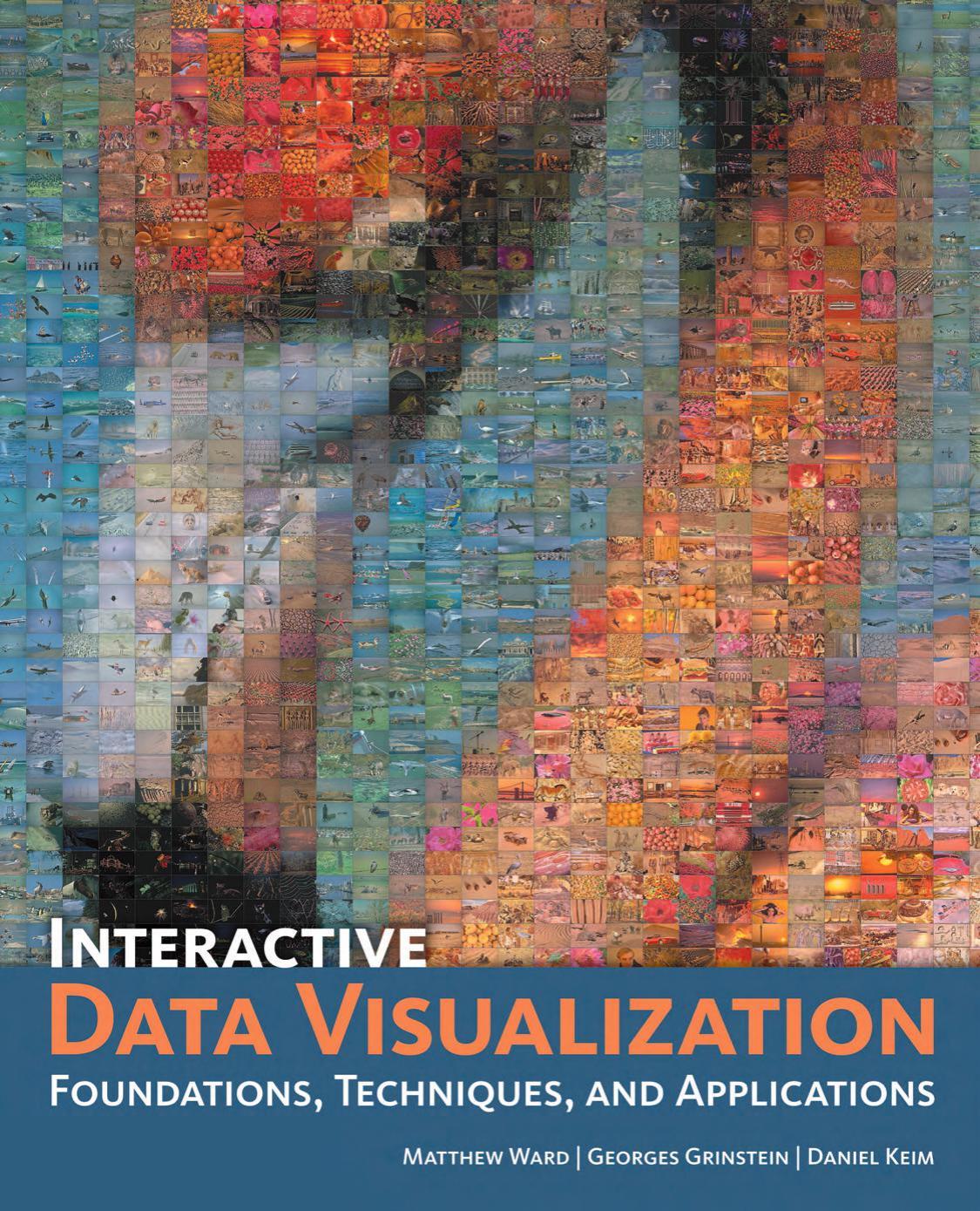 Interactive Data Visualization: Foundations, Techniques, and Applications