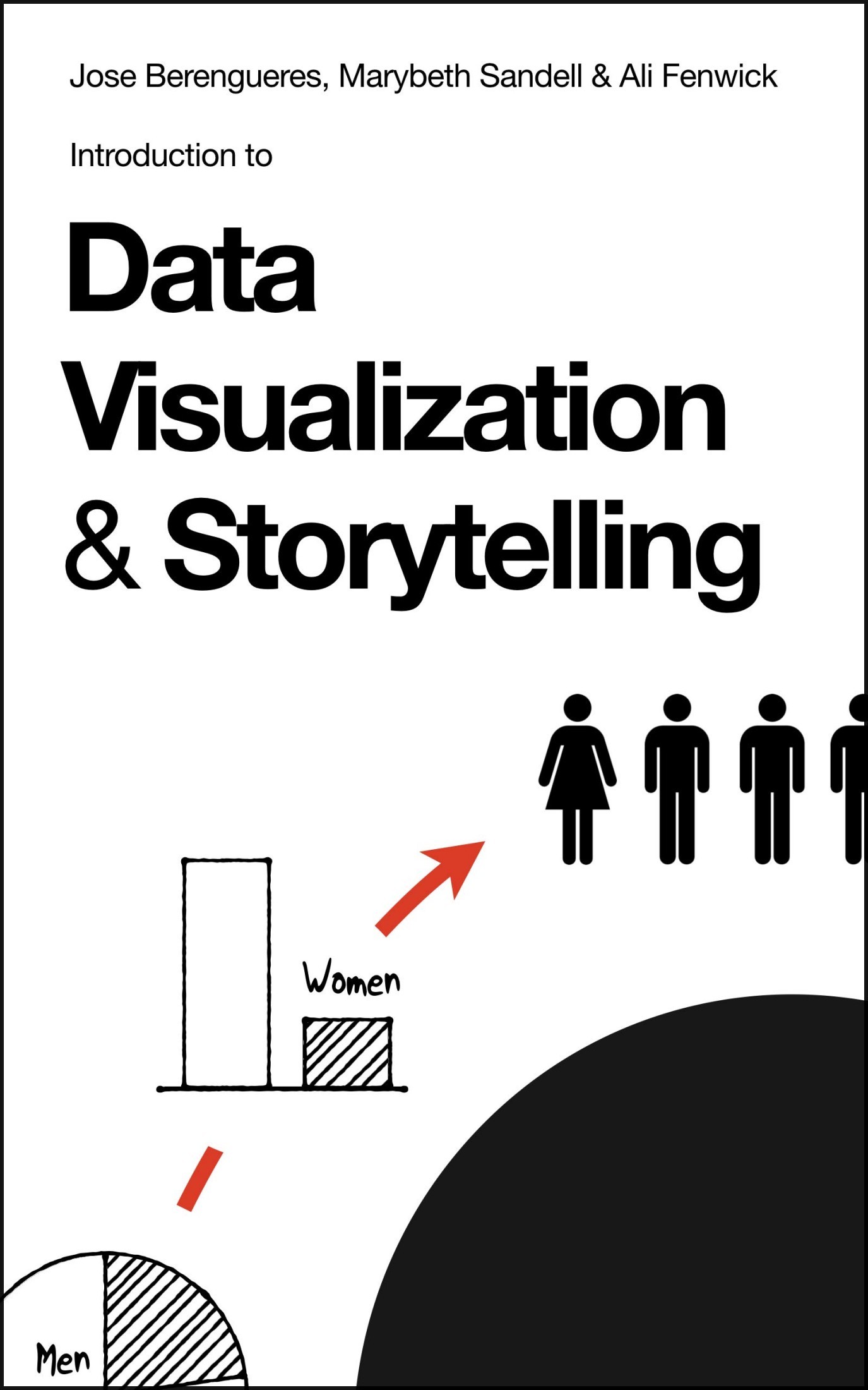 Introduction to Data Visualization and Storytelling: A Guide for the Data Scientist