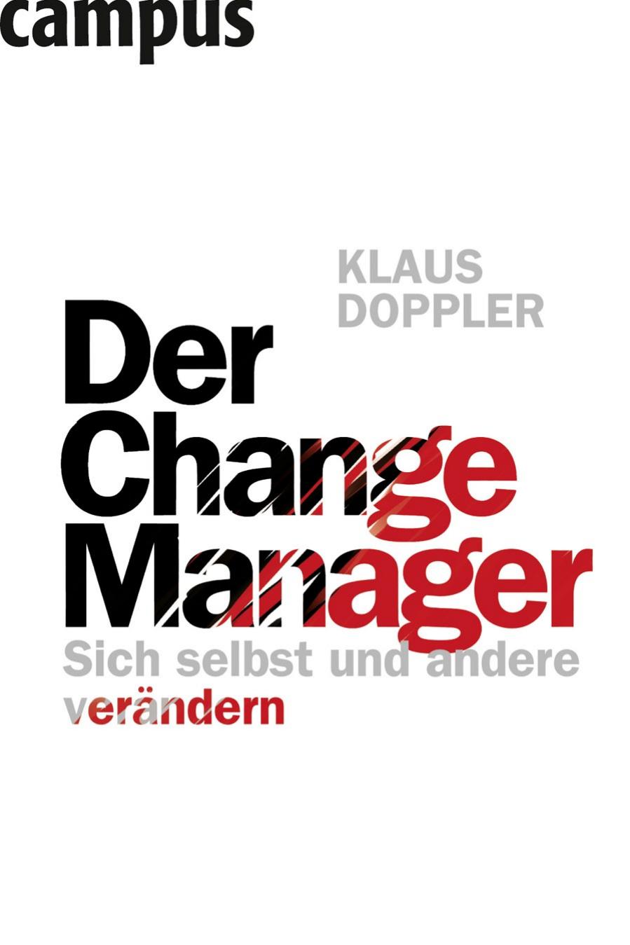 Der Change Manager: Sich selbst und andere verändern