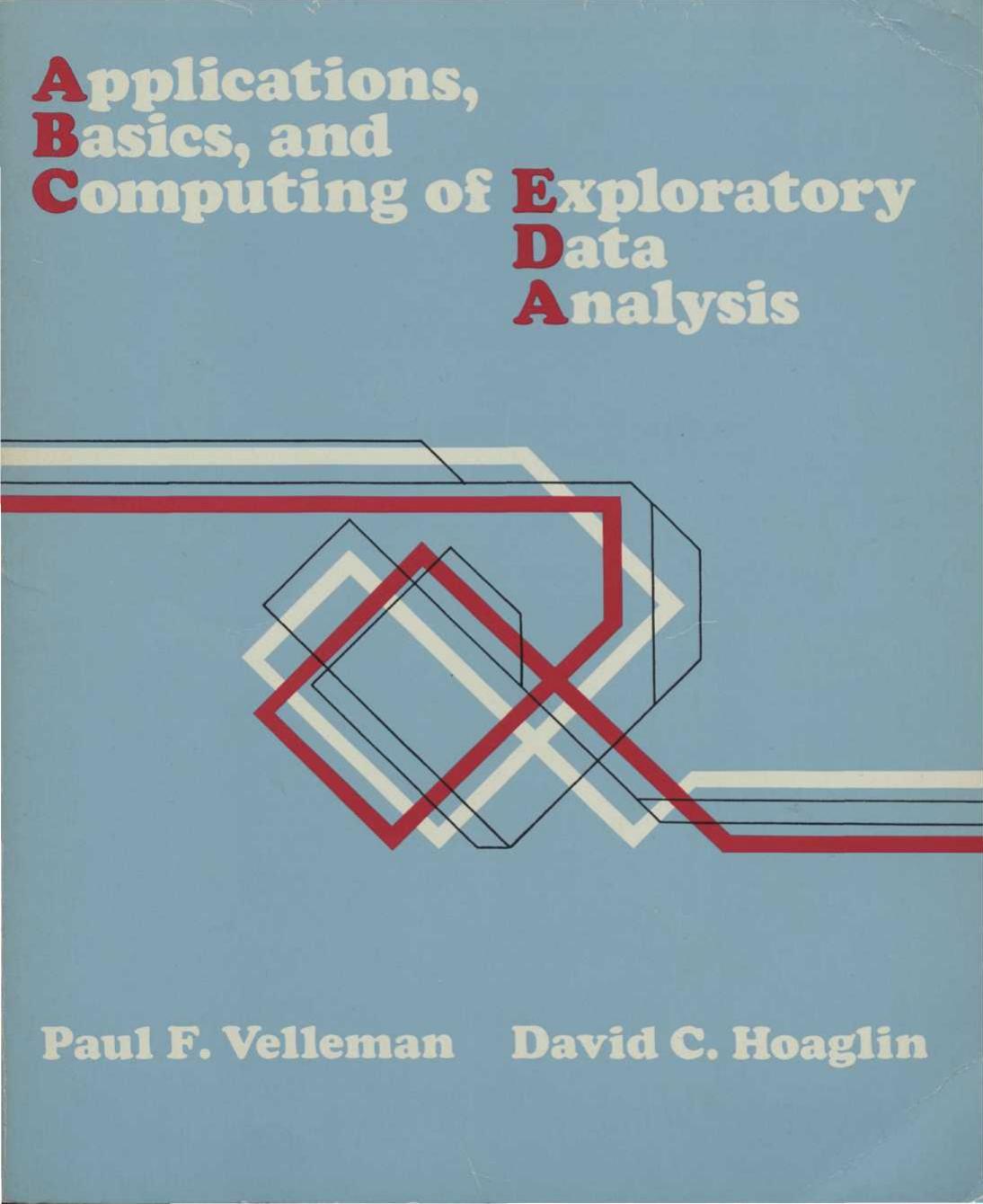 Applications, Basics, and Computing of Exploratory Data Analysis