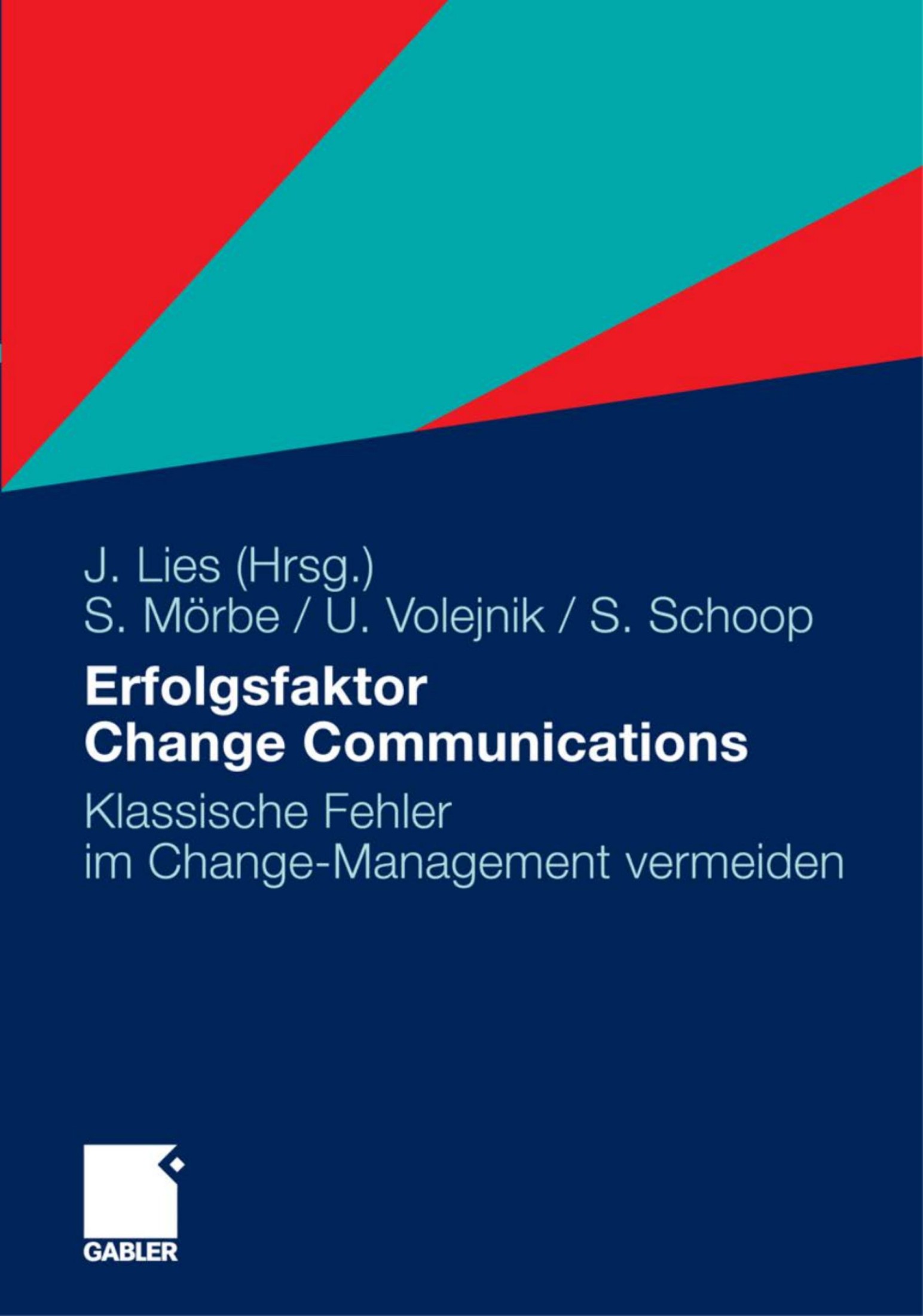 Erfolgsfaktor Change Communications: Klassische Fehler im Change-Management vermeiden