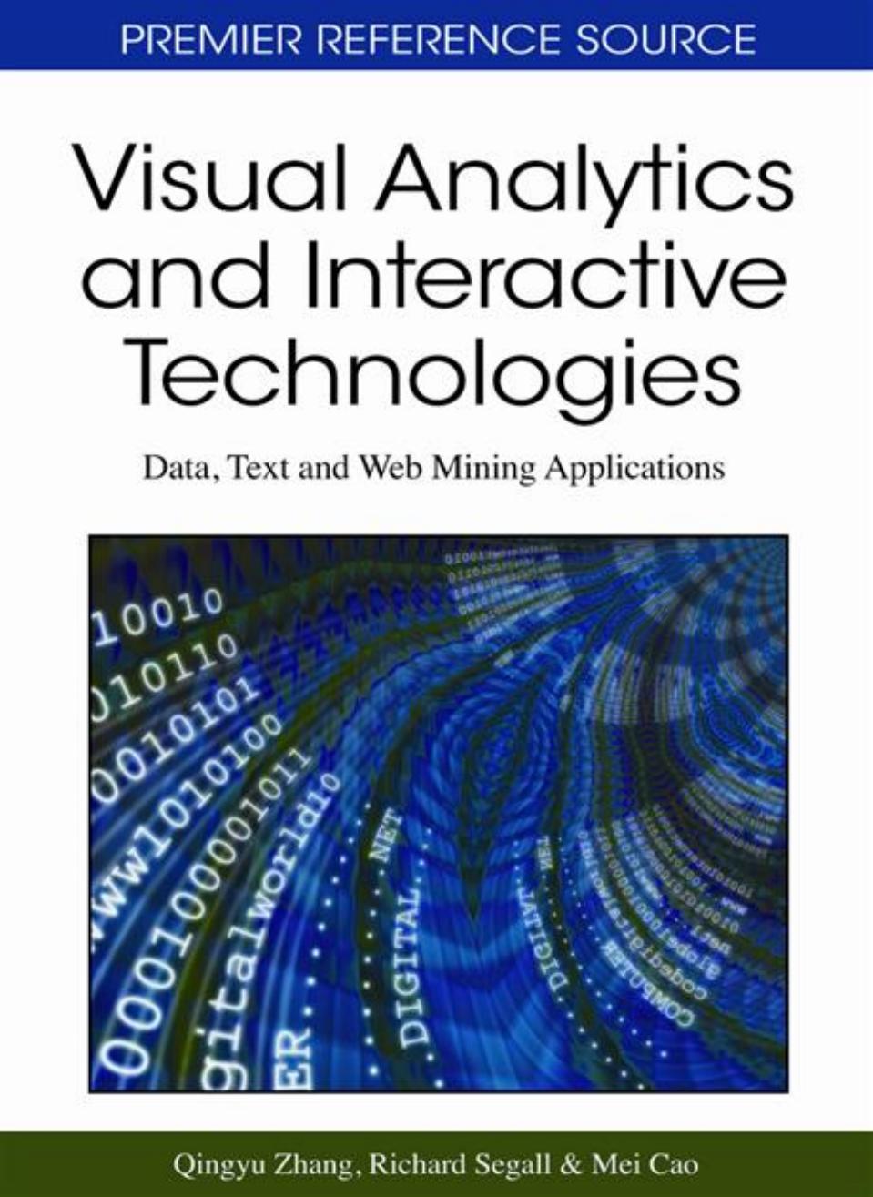 Visual Analytics and Interactive Technologies: Data, Text and Web Mining Applications: Data, Text and Web Mining Applications
