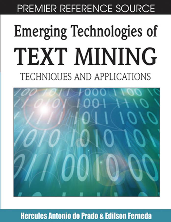 Emerging Technologies of Text Mining: Techniques and Applications: Techniques and Applications