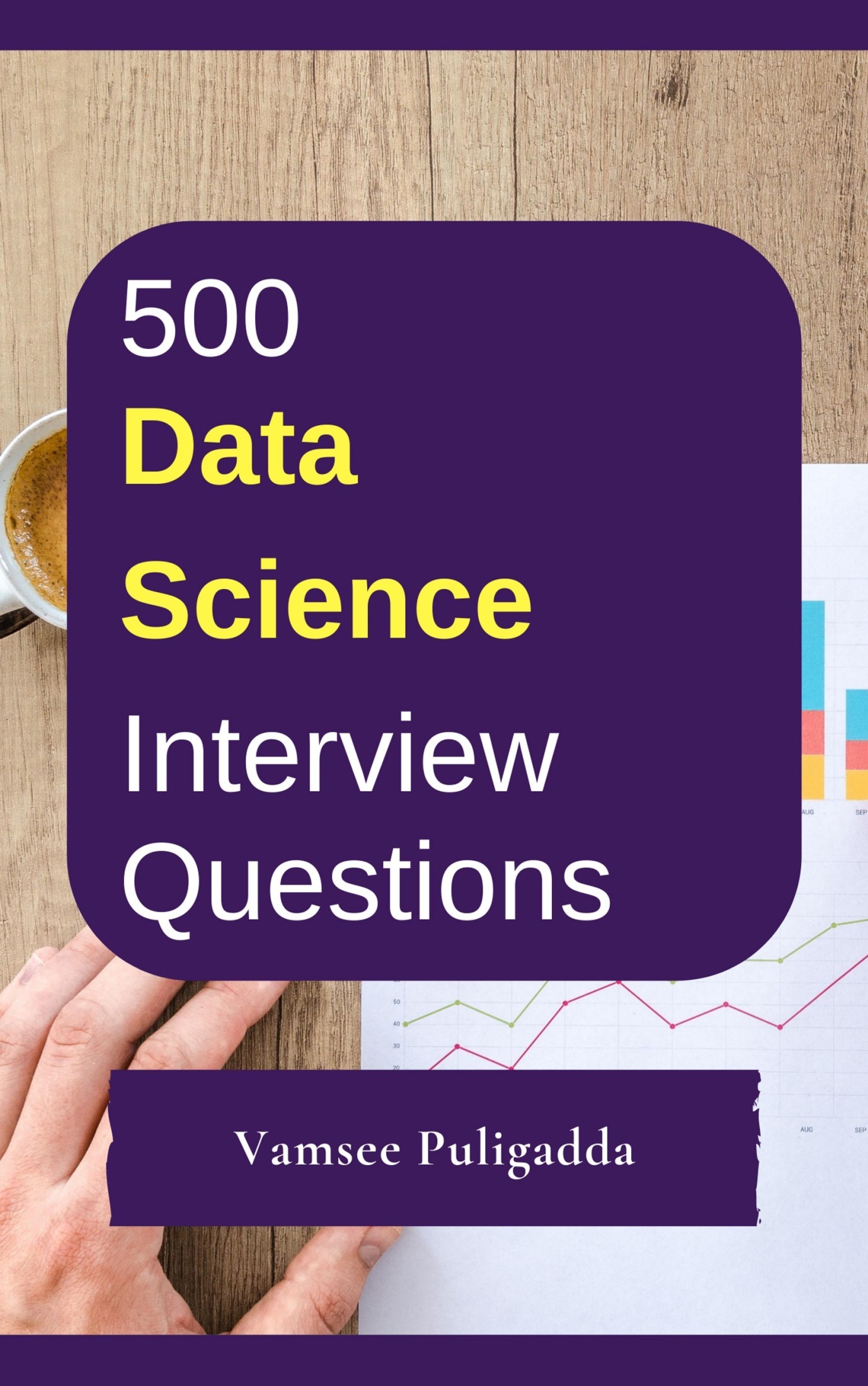 500 Data Science Interview Questions and Answers
