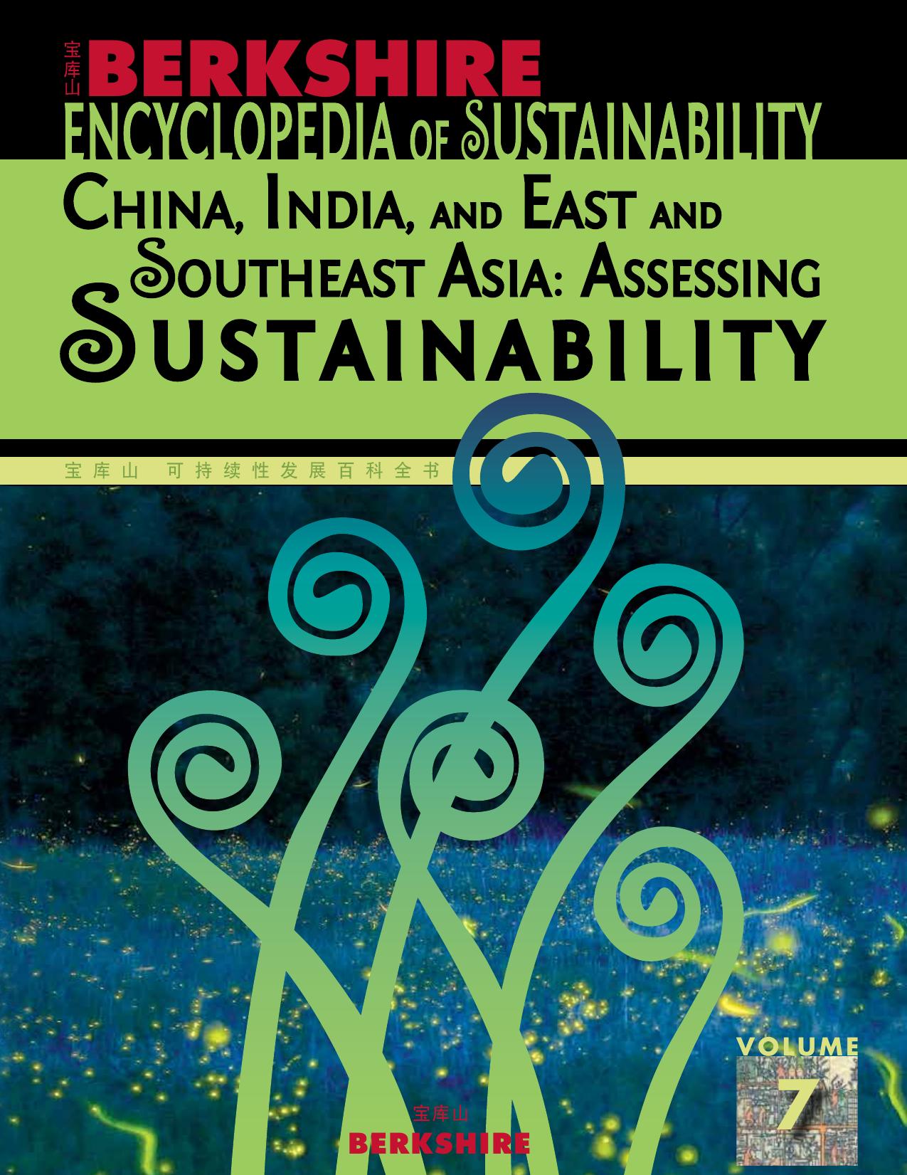 Berkshire Encyclopedia of Sustainability 7/10: China, India, and East and Southeast Asia : Assessing Sustainability