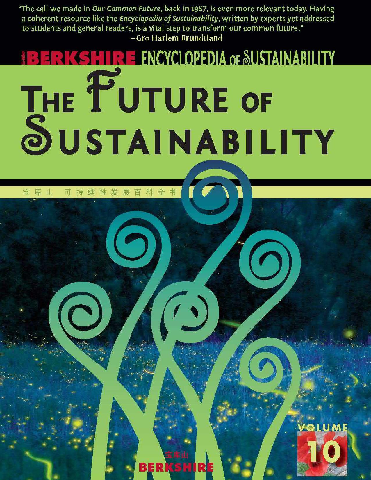 Berkshire Encyclopedia of Sustainability 10/10: The Future of Sustainability